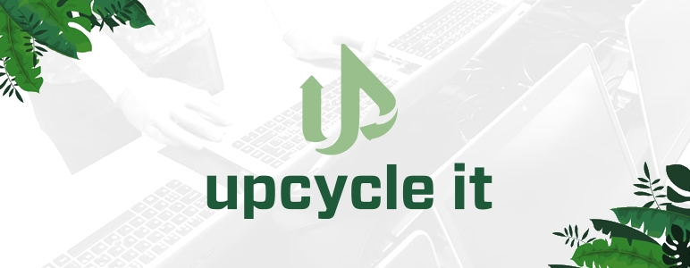 Vår nya partner upcycle it bidrar till ökad hållbarhet